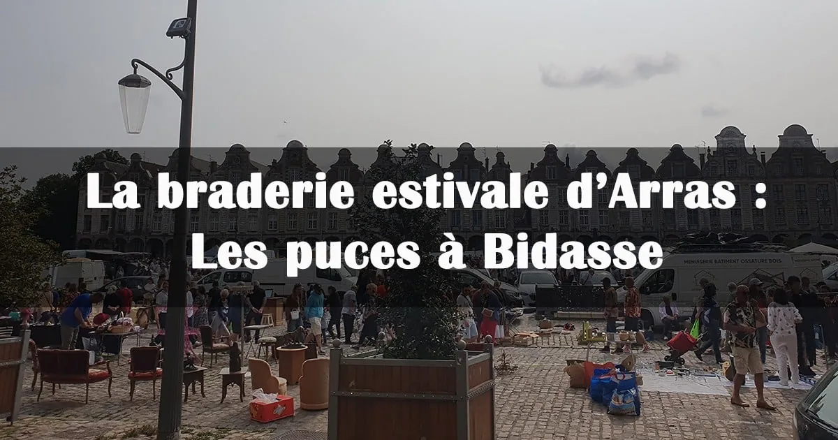 braderie estivale d’Arras puces a bidasse