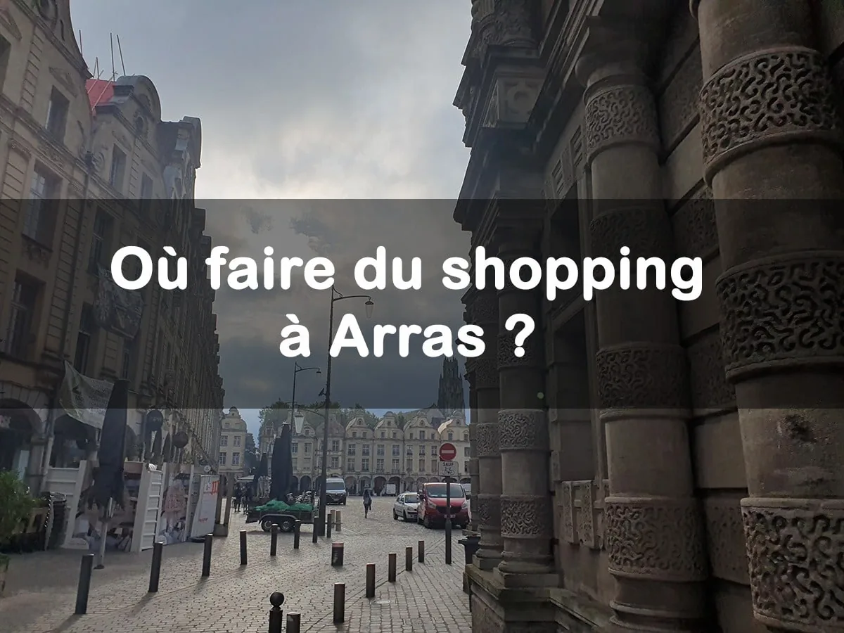 où faire du shopping à Arras