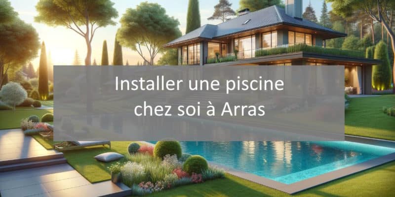 installation de piscine Arras