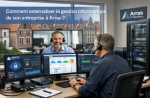 Comment externaliser la gestion informatique de son entreprise à Arras ?