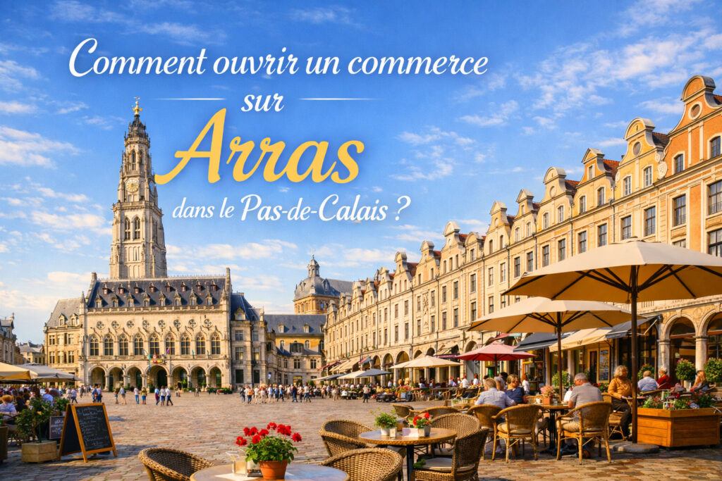ouvrir commerce arras