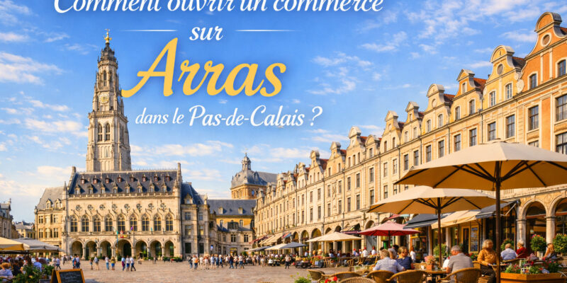 ouvrir commerce arras