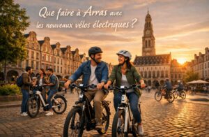 Que faire à arras avec les nouveaux vélos électriques?